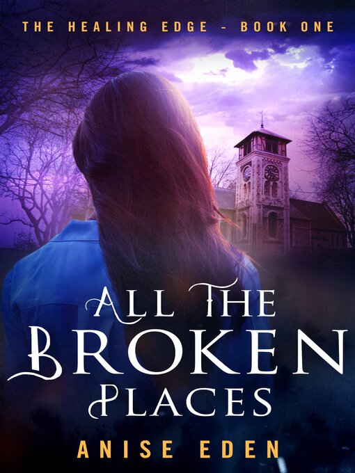 Title details for All the Broken Places by Anise Eden - Available